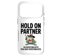 Hold on Partner Im Overstimulated Cottagecore Frog Meme Coque pour iPhone 17 Pro