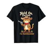 Hold on Partner I'm Overstimulated Funny Animal Cowboy T-Shirt