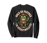 Hold on Partner I'm Overstimulated Introverti Grenouille Sweatshirt