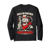 Hold on Partner, Je suis surstimulé Cowboy Skeleton Sheriff Manche Longue