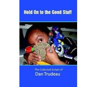 Hold On To The Good Stuff