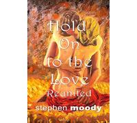 Hold On to the Love: Reunited