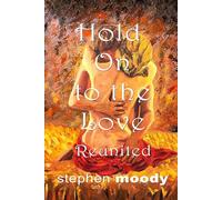 Hold On to the Love: Reunited