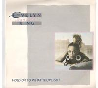 Hold On To What You've Got - Evelyn Champagne King* 7" 45