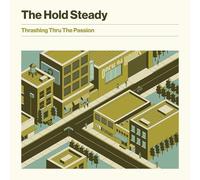 Hold Steady - Thrashing Thru The Passion