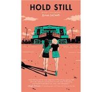 Hold Still | Nina LaCour Nina LaCourNina LaCour (Auteur)