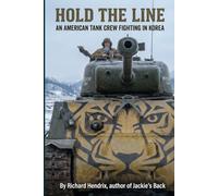 Hold The Line: An American tank crew fighting in Korea