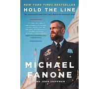 Hold the Line: The Insurrection and One Cop's Battle for America's Soul