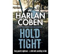 Hold Tight – Par le créateur n°1 des best-sellers de la série à succès Netflix Missing You – Orion