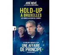 Hold-up à Bruxelles: Les lobbies au coeur de l'Europe