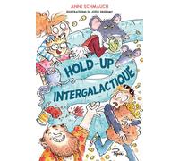 Hold-up intergalactique - Anne Schmauch - Sarbacane - broché - Roman junior