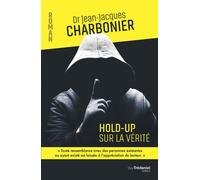 Hold-up sur la vérité - Jean-Jacques Charbonier - Tredaniel La Maisnie - broché - Roman