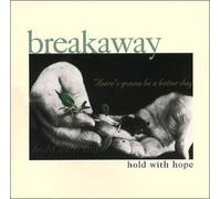 Hold With Hope by Breakaway (2000-07-25)