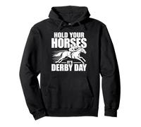 Hold Your Horses Derby Day Horse Racing Jockey Equestre Sweat à Capuche