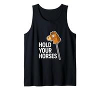 Hold Your Horses Funny Hobby Horse Equestre Pun Humour Débardeur