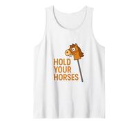 Hold Your Horses Funny Hobby Horse Equestre Pun Humour Débardeur