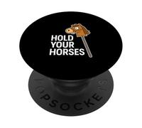 Hold Your Horses Funny Hobby Horse Equestre Pun Humour PopSockets PopGrip Adhésif