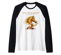 Hold Your Horses Horse Racing Whiskey Drink Manche Raglan