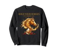 Hold Your Horses Horse Racing Whiskey Drink Sweatshirt