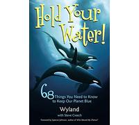 Hold Your Water! Wyland, Sue Ann Balogh (Auteur)