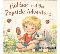 Holden and the Popsicle Adventure