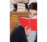 Holden, mon frère - Fanny Chiarello - Ecole Des Loisirs - broché - Roman adolescent dès 13 ans