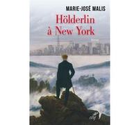 Holderlin a new york Marie-José Malis (Auteur)