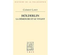Holderlin : La démesure et le vivant