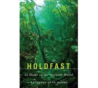 Holdfast: At Home in the Natural World