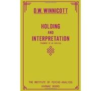Holding and Interpretation D.W. Winnicott (Auteur)
