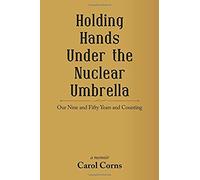 Holding Hands Under The Nuclear Umbrella