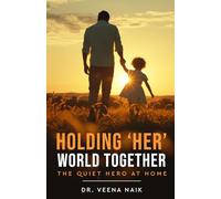 Holding ‘Her’ World Together: The Quiet Hero at Home
