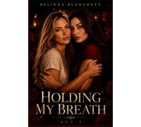 Holding My Breath: Act I