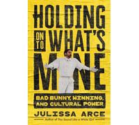 Holding onto What's Mine: Bad Bunny, Winning, and Cultural Power