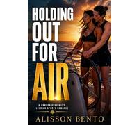 Holding Out for Air: A Forced Proximity Lesbian Sports Romance