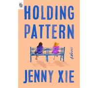 Holding Pattern - Jenny Xie - Penguin Group - broché - Roman