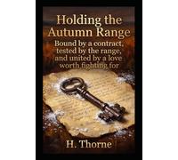 Holding the Autumn Range: Bound by a contract, tested by the range, and united by a love worth fighting for
