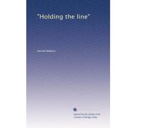 "Holding the line,"