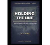 Holding the Line: A Survival Guide for VA and Federal Healthcare Providers