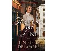 Holding the Line by Jennifer Delamere Jennifer Delamere (Auteur)