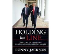 Holding the Line by Ronny Jackson Ronny Jackson (Auteur)