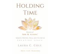 Holding Time: The Practice of Ink & Asana