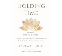 Holding Time: The Practice of Ink & Asana