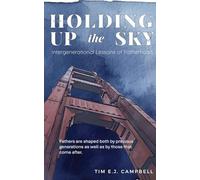 Holding Up the Sky: Intergenerational Lessons of Fatherhood