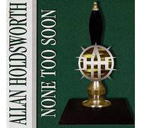 Holdsworth, Allan - None Too Soon [Import]