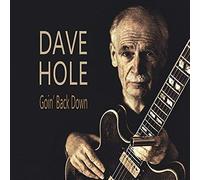 Hole, Dave - Goin' Back Down