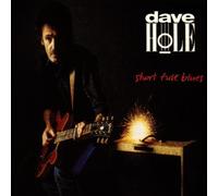 Hole, Dave - Short Fuse Blues [Import]