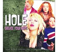 Hole - Grease Your Hips By Hole (2015-07-10)
