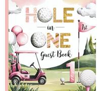 Hole in One: First Birthday Guest Book for Girls Pink Golf Theme With Gift Tracker & Photo Album for Lasting Party Memories