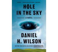 Hole in the Sky A Novel - Daniel H. Wilson - Doubleday - ebook (ePub) - Livre